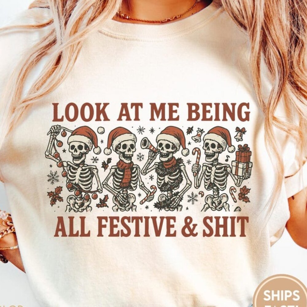 Look At Me Being All Festive And Shit shirt, Funny Christmas shirt